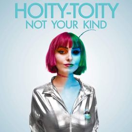 Not Your Kind - Hoity Toity