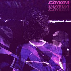 Conga! (part. LXSTFFACE) - 2025 • Sencillo/EP