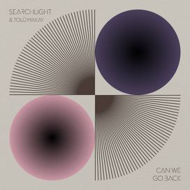 Can We Go Back (feat. Searchlight) - 2022 • Single/EP