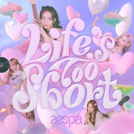 Life's Too Short - 2022 • Single/EP
