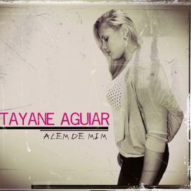 Além de Mim - Tayane Aguiar