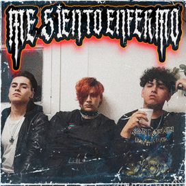 Me siento enfermo - 2023 • Single/EP