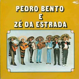 Pedro Bento e Zé da Estrada e Seu Conjunto - 1978 • Álbum