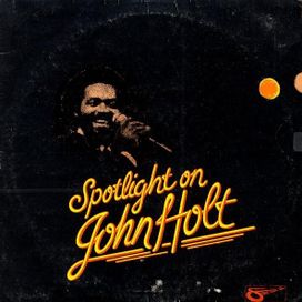 Spotlight On John Holt - 1979 • Álbum