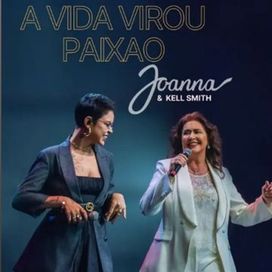 A Vida Virou Paixão (part. Joanna) - 2025 • Single/EP