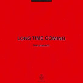 Long Time Coming (The Remixes) - 2019 • Single/EP