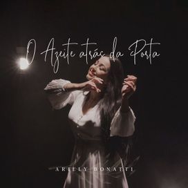 O Azeite Atrás da Porta  - 2021 • Single/EP