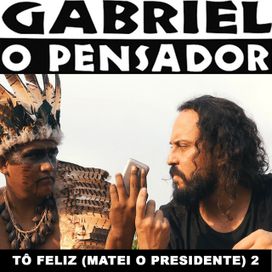 Tô Feliz (Matei o Presidente) 2 - 2017 • Single/EP