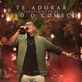 Te Adorar é Só o Começo - 2024 • Single/EP