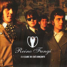 Reino Fungi e o Clube do Chá Dançante - 2006 • Álbum