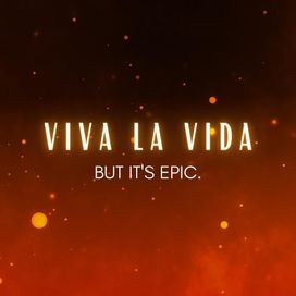 Viva La Vida but it's EPIC - 2022 • Sencillo/EP