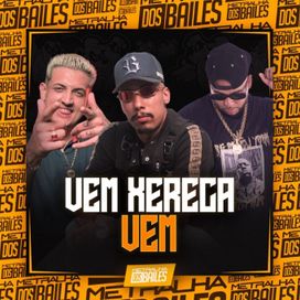 Vem Xereca Vem  - 2024 • Sencillo/EP