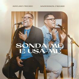 Sonda-me, Usa-me (Part Adelso Freire) - 2023 • Single/EP