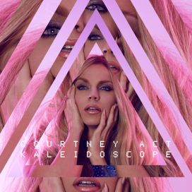 Kaleidoscope - Courtney Act