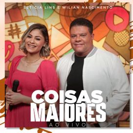 Coisas Maiores (part. Letícia Lins) (Ao Vivo) - 2024 • Single/EP