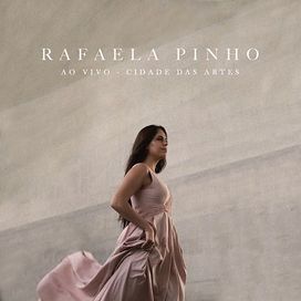 Rafaela Pinho (Ao Vivo na Cidade das Artes) - 2019 • Álbum