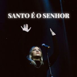 Santo é o Senhor - 2023 • Sencillo/EP