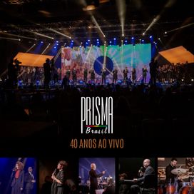 Prisma Brasil: 40 Anos (Ao Vivo) - 2021 • Álbum