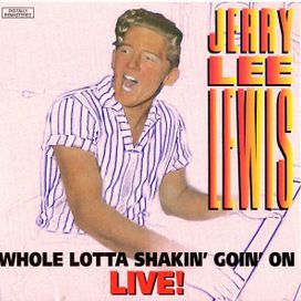  Whole Lotta Shakin' Goin' On Live! - 1993 • Álbum