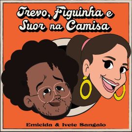 Trevo, Figurinha e Suor na Camisa (part. Emicida) - 2020 • Single/EP