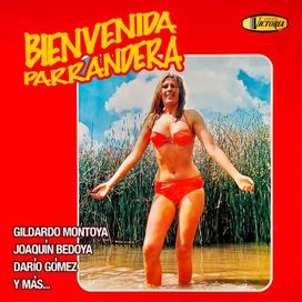 Bienvenida Parrandera (part. Gildardo Montoya y Joaquin Bedoya) - 2025 • Álbum