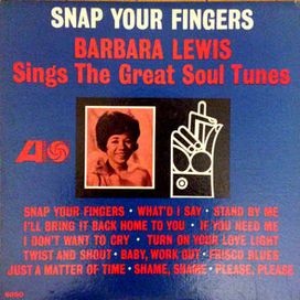Snap Your Fingers (Barbara Lewis Sings The Great Soul Tunes) - 1964 • Álbum