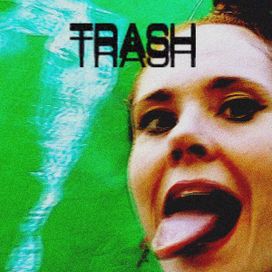Trash - 2019 • Single/EP