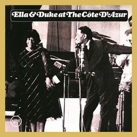 Ella &amp; Duke At The Côte D'Azur - 1967 • Álbum