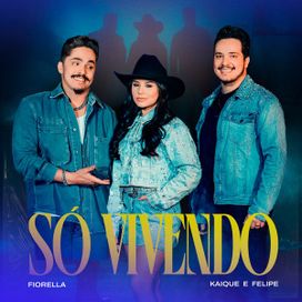 Só Vivendo (part. Fiorella) - 2025 • Single/EP