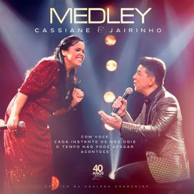 Medley Com Você / Cada Instante de Nós Dois / O Tempo Não Pode Apagar / Acontece (part. Jairinho) (Ao Vivo) - 2023 • Single/EP