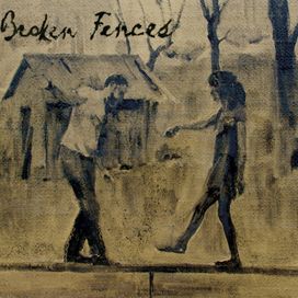 Broken Fences - 2012 • Álbum