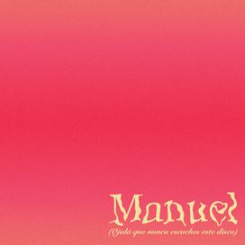 Manuel (Ojalá que nunca escuches este disco) - 2026 • Álbum