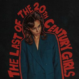 The Last Of The 20th Century Girls - 2022 • Álbum