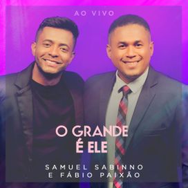 O Grande É Ele (part. Fábio Paixão) - 2023 • Sencillo/EP