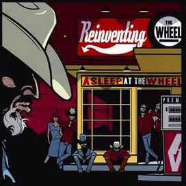 Reinventing The Wheel - 2006 • Álbum
