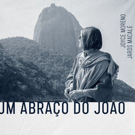 Um Abraço do João (part. Jards Macalé) - 2024 • Single/EP