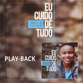 Eu Cuido de Tudo (Playback) - 2022 • Single/EP