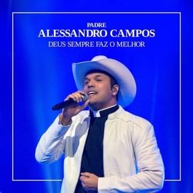 Deus Sempre Faz o Melhor - 2018 • Álbum
