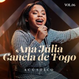 Ana Júlia Canela de Fogo - Acústico Vol. 6 - 2025 • Single/EP