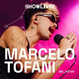 Marcelo Tofani no Estúdio Showlivre (Ao Vivo) - 2023 • Álbum