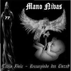 Ressurgindo das Cinzas - Mano Nivas