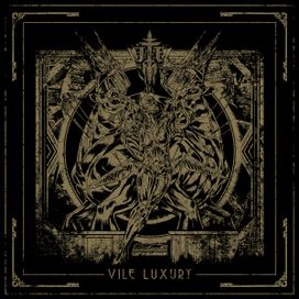 Vile Luxury - 2018 • Álbum