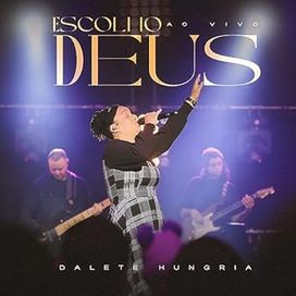 Escolho Deus (Ao Vivo) - 2023 • Single/EP