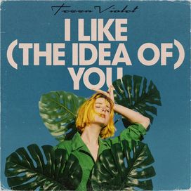 I Like (the idea of) You - 2019 • Single/EP