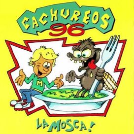 Cachureos 96 La Mosca! - Cachureos