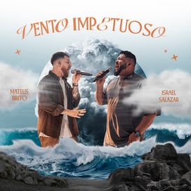 Vento Impetuoso (part. Mateus Brito) - 2025 • Single/EP