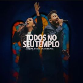 Todos No Seu Templo (part. Maria Bechara) - 2026 • Sencillo/EP