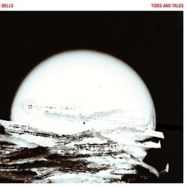 Tides And Tales - Hurricane Bells
