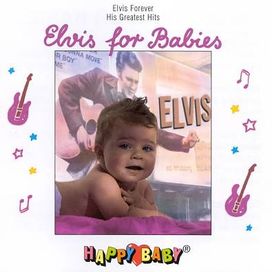 Elvis For Babies - 1999 • Álbum