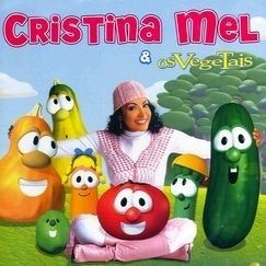 Cristina Mel E Os Vegetais - 2006 • Álbum